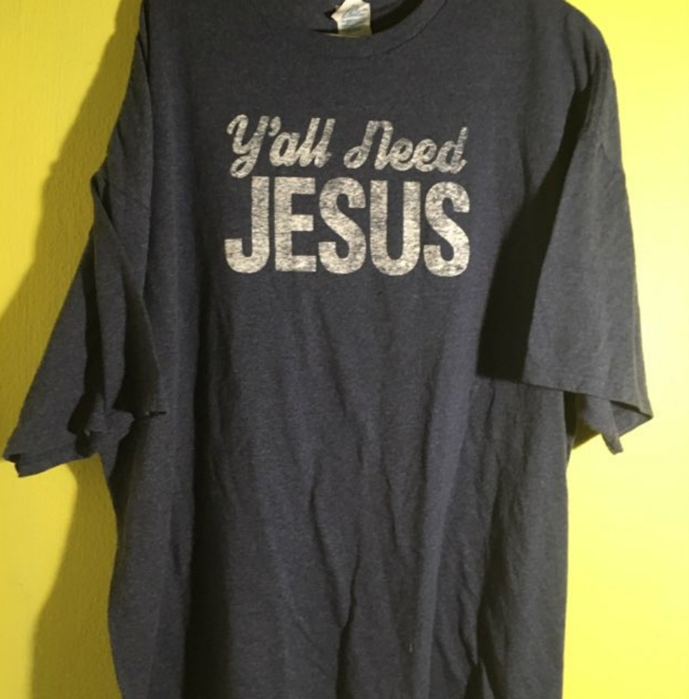 "Yall need JESUS" Shirt